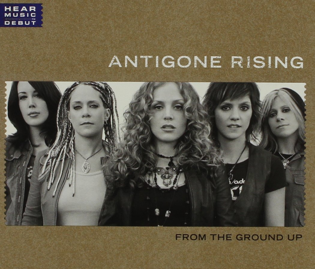 From The Ground Up Antigone Rising; Rich Campbell; Catherine Henders - very good