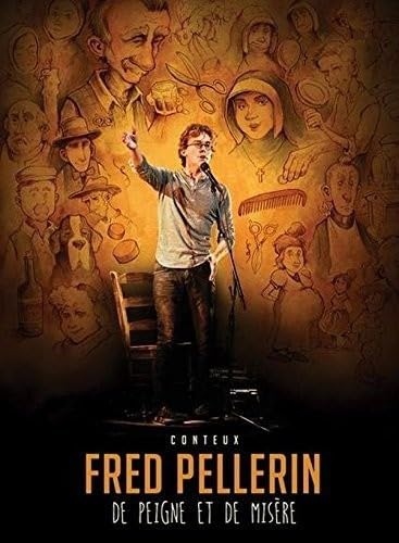Fred Pellerin: De peigne et de misere (Version francaise) UsedGood