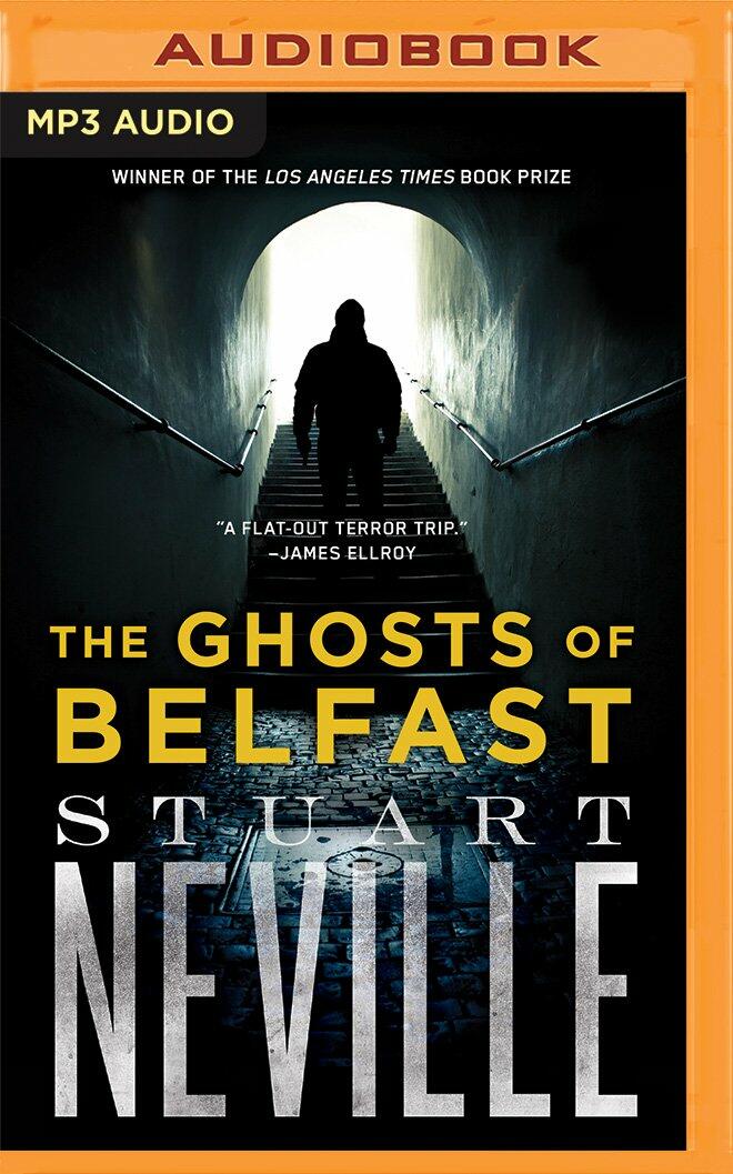 The Ghosts of Belfast Neville, Stuart and Doyle, Gerard