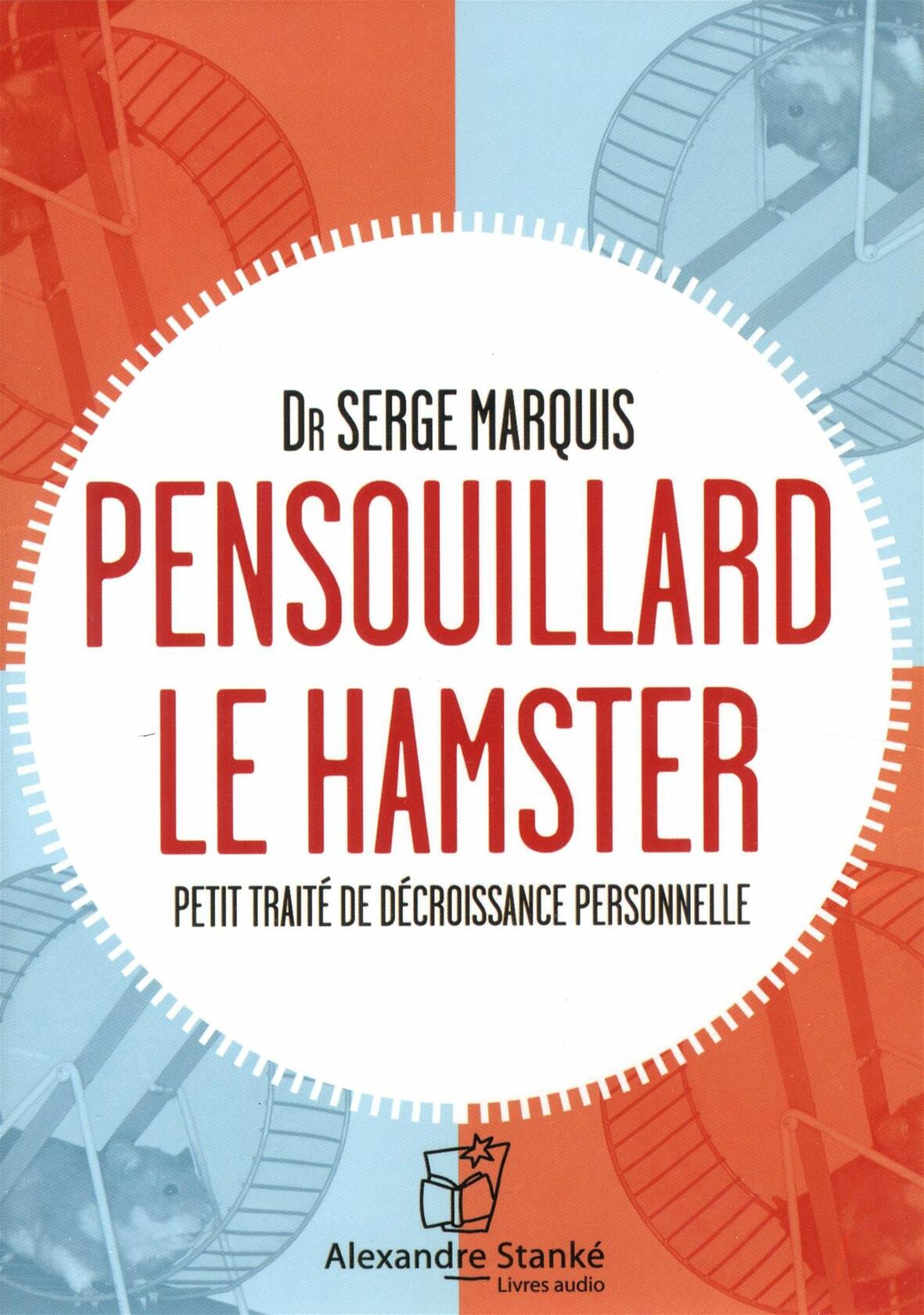 Pensouillard le hamster: Petit traité de décroissance personnelle - Very Good