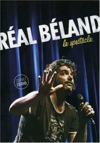 Réal Béland: Le spectacle (Version française) - Very Good