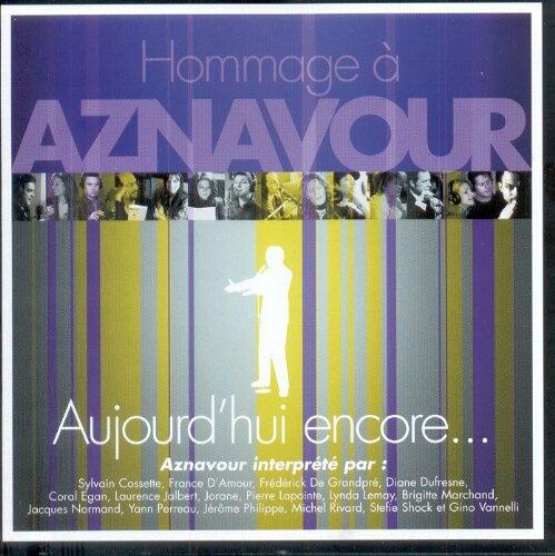 Hommage à Aznavour: Aujourd'hui Encore