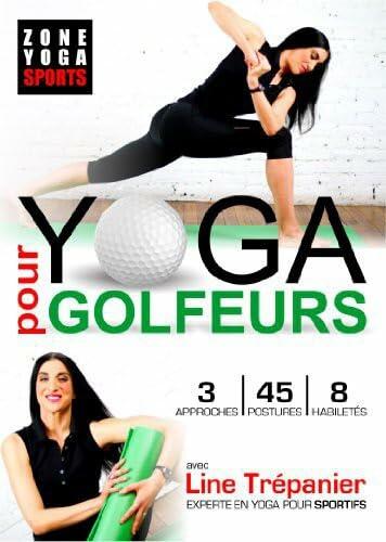 Yoga pour golfeur avec Line Trépanier de Zone Yoga Sports (Version française) - Very Good