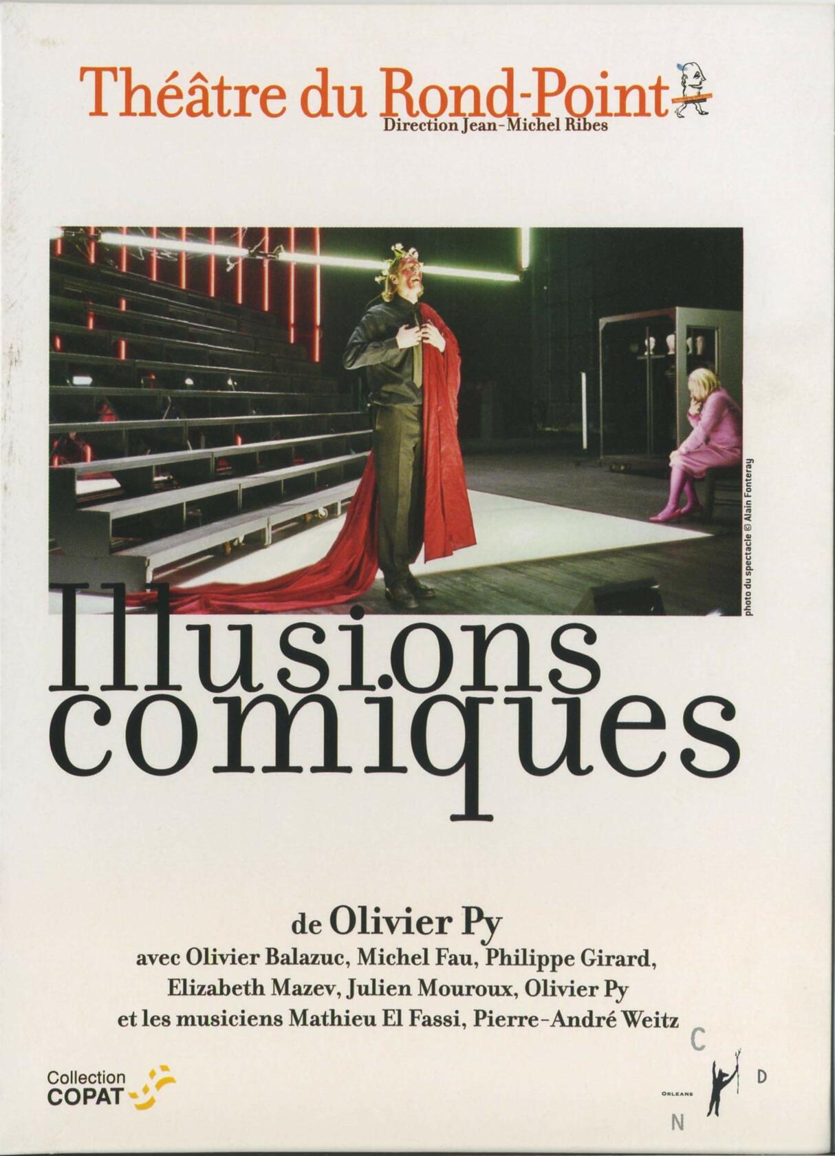 Illusions comiques, de Olivier Py (Théâtre du Rond-Point) - Very Good