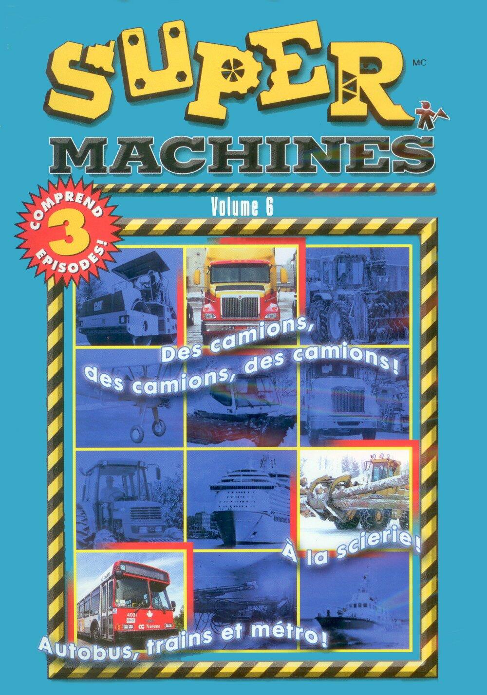 Super Machines - Volume 6 (Des Camions, Des Camions..../ Autobus, Métro Et Trains! / À La Scierie!) (Bilingual) - Good