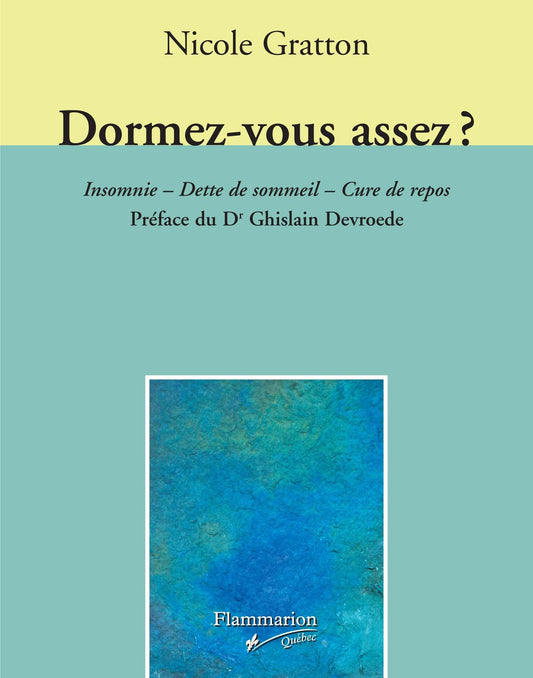 DORMEZ-VOUS ASSEZ ? INSOMNIE - DETTE DE SOMMEIL - CURE DE REPOS GRAT - very good
