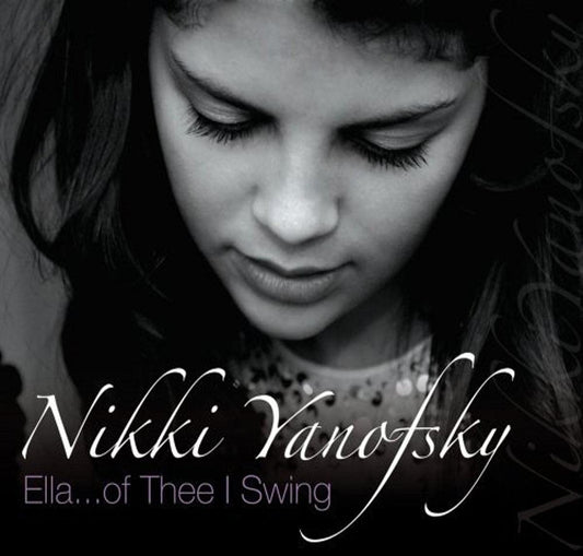 Ella...Of Thee I Swing [Audio CD] YANOFSKY,NIKKI and Yanofsky, Nikki - very good