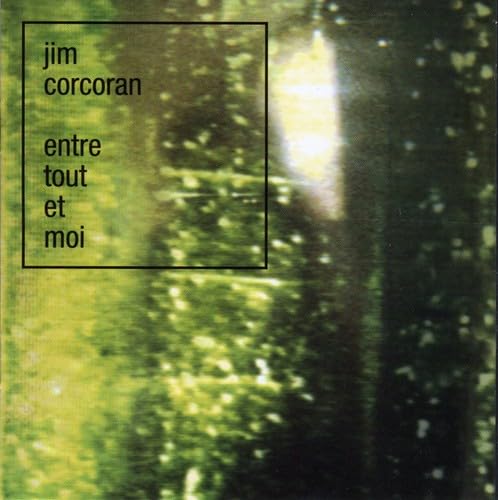 Entre Tout Et Moi [Audio CD] Corcoran, Jim - very good