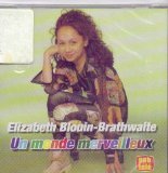 Un monde merveilleux [Audio CD] Elizabeth Blouin-Brathwaite - Very Good