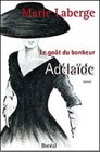 Adélaïde: Roman (Le goût du bonheur) (French Edition)