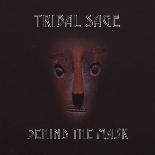 Behind the Mask [Audio CD] Tribal Sage