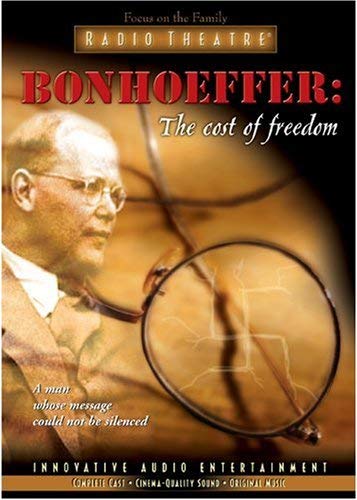 Bonhoeffer: The Cost of Freedom