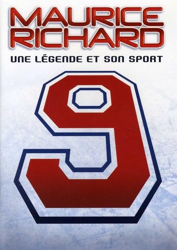Maurice Richard: Une légende et son sport