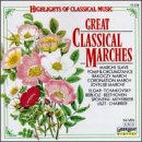 Great Classical Marches [Audio CD] Elgar; Tchaikovsky; Berlioz; Liszt and Spontini - Good