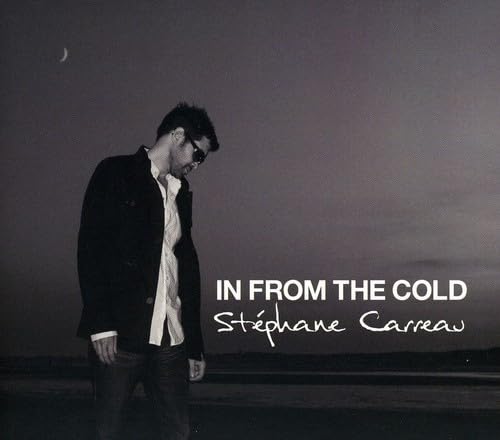 In from the Cold [Audio CD] Stephane Carreau