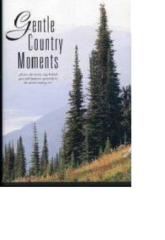 Gentle Country Moments [Unknown Binding] - Very Good