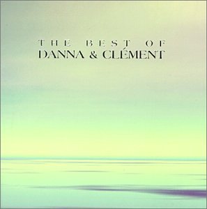 Best of Danna & Clement [Audio CD] Danna, Mychael and Clement, Tim - Good