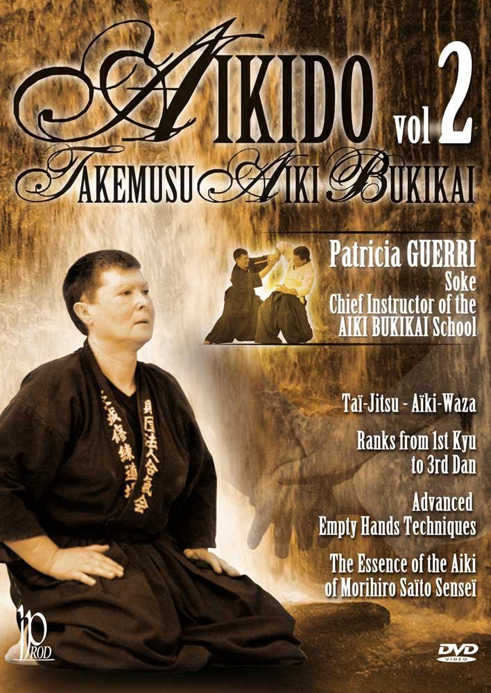 Aikido Takemusu Aiki Bukikai: Volume 2 With Patricia Guerri [Very Good]