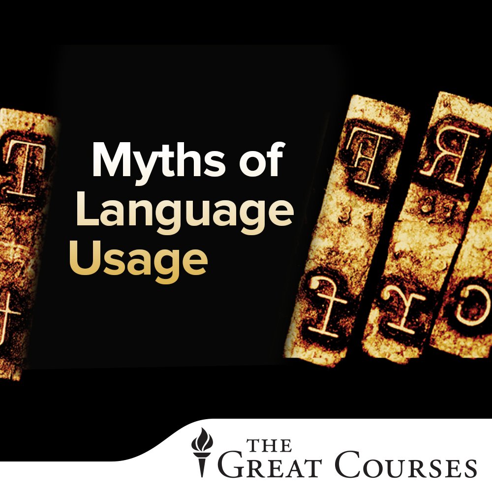 Myths, Lies, and Half-Truths of Language Usage [New]