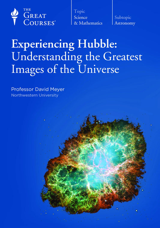 Experiencing Hubble: Understanding the Greatest Images of the Universe [New]