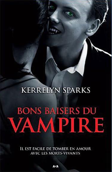 Histoires de vampires, livre 1 - Bons baisers du vampire [Paperback] Sparks, Kerrelyn