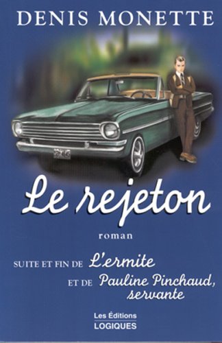 Le Rejeton: REJETON T3 [Paperback] Monette, Denis - Very Good