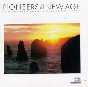 Pioneers of the New Age [Audio CD] Various Artists