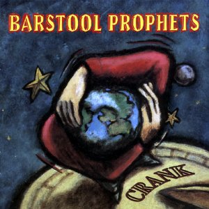 Crank [Audio CD] Barstool Prophets - Very Good