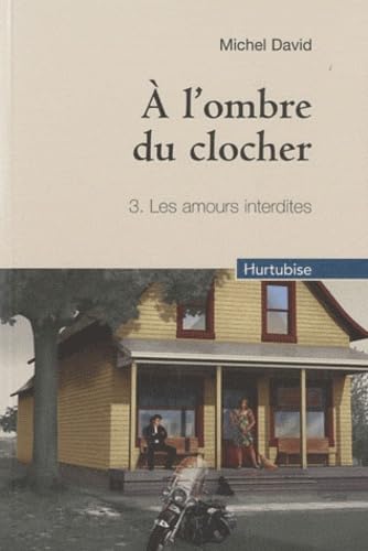 � l'ombre du clocher Tome 3 (Compact) Les amours interdites [Paperback] David Michel - Very Good