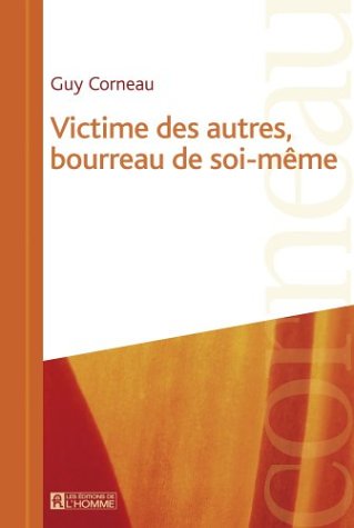 Victime des autres, bourreau de soi-même