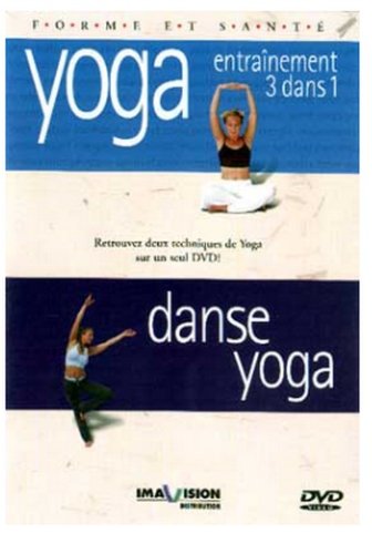 FORME ET SANTE: Yoga Danse - Yoga 3 En 1