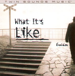 What It's Like [Audio CD] Envision - Very Good