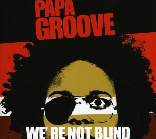 We're Not Blind [Audio CD] Papa Groove - Good