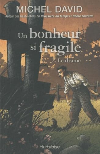 Un bonheur si fragile Tome 2 Le drame David Michel