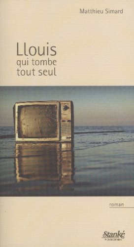 Llouis qui tombe tout seul [Paperback] Simard, Matthieu