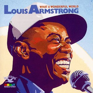 What a Wonderful World [Audio CD] Armstrong, Louis