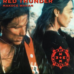 Makoce Wakan [Audio CD] Red Thunder - Very Good