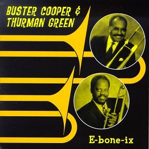 E-Bone-Ix [Audio CD] Cooper, Buster and Green, Thurman - Good