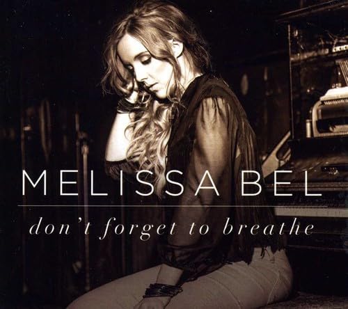 Don't Forget To Breathe [Audio CD] Bel, Melissa