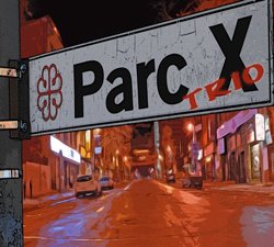 Parc X Trio [Audio CD]