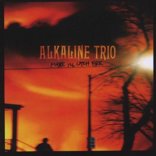 Maybe I'll Catch Fire [Audio CD] ALKALINE TRIO