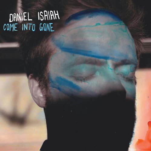 Come Into Gone [Audio CD] Isaiah, Daniel - Very Good