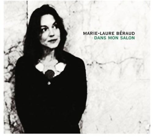 Dans mon salon [Audio CD] Marie-LaureBeraud and Marie-Laure B�raud