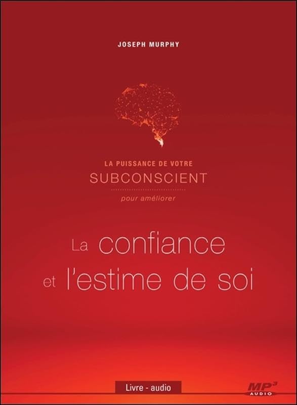 MP3 LA PUISSANCE DE VOTRE SUBCONSCIENT POUR AMELIORER LA CONFIANCE ET L'ESTIME DE SOI [Audio CD] MURPHY,JOSEPH