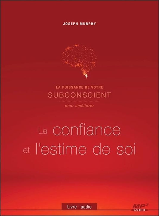 MP3 LA PUISSANCE DE VOTRE SUBCONSCIENT POUR AMELIORER LA CONFIANCE ET L'ESTIME DE SOI [Audio CD] MURPHY,JOSEPH