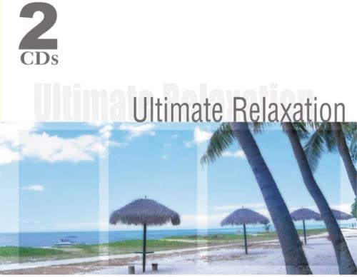 Ultimate Relaxation [Audio CD] Various Artists