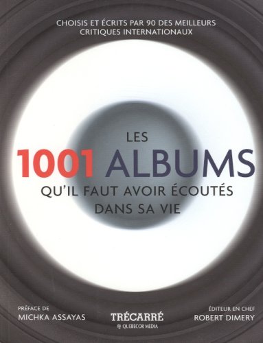 Les 1001 Albums qu'il faut avoir �cout�s dans sa vie Collectif