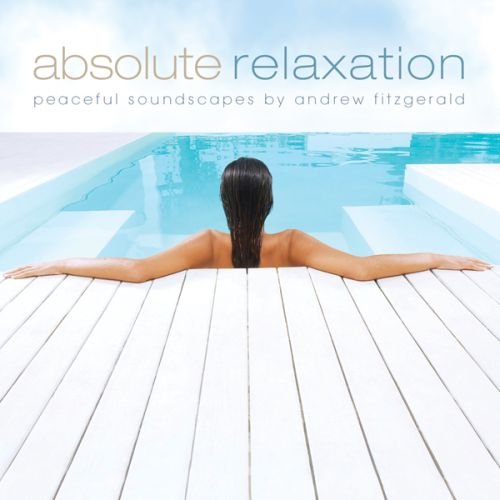 Absolute Relaxation [Audio CD] Fitzgerald, Andrew - Very Good