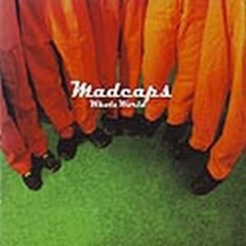 Whole World [Audio CD] The Madcaps - Good