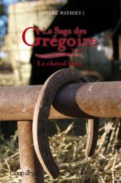 LA SAGA DES GREGOIRES (Tome 7 La saga des gr�goires) [Paperback] - Very Good